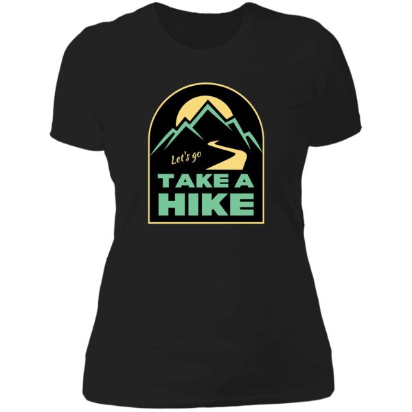 lets go take a hike - explore the outdoors lady t-shirt