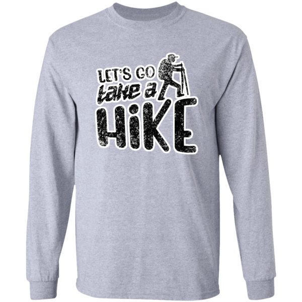 lets go take a hike hiking gift long sleeve