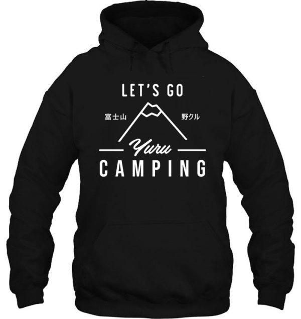 lets go yuru camping hoodie