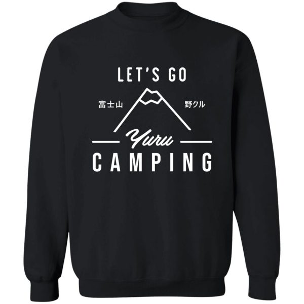 lets go yuru camping sweatshirt