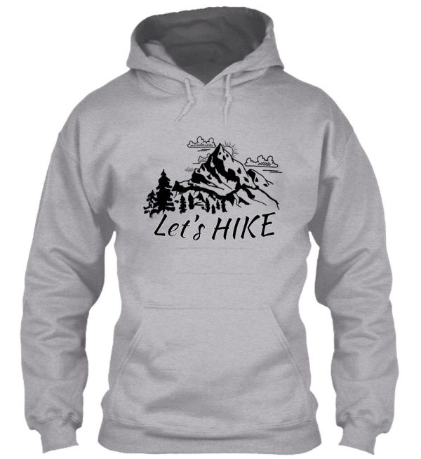 lets hike - hiking time - hike the world hoodie