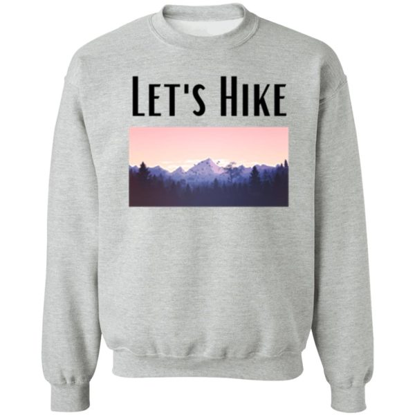 lets hike sweatshirt