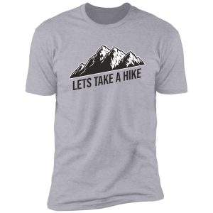 lets take a hike shirt
