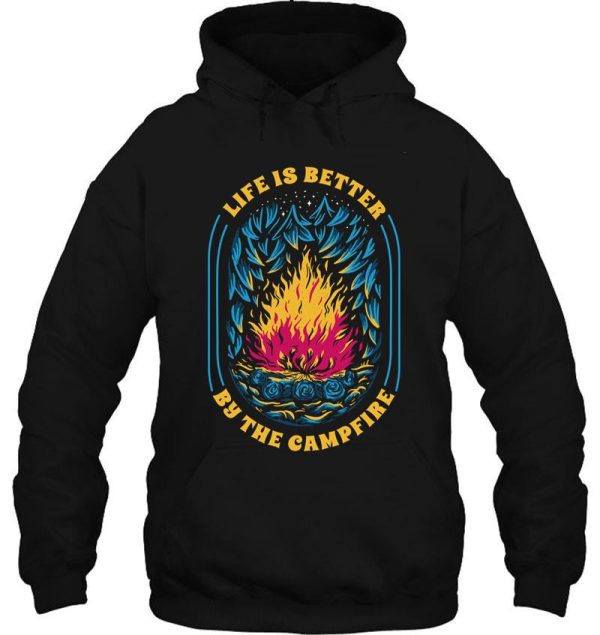 life better by the campfire hoodie