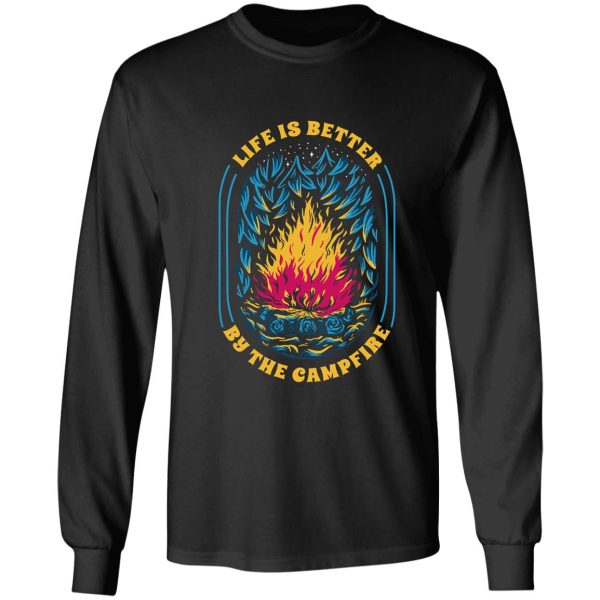 life better by the campfire long sleeve