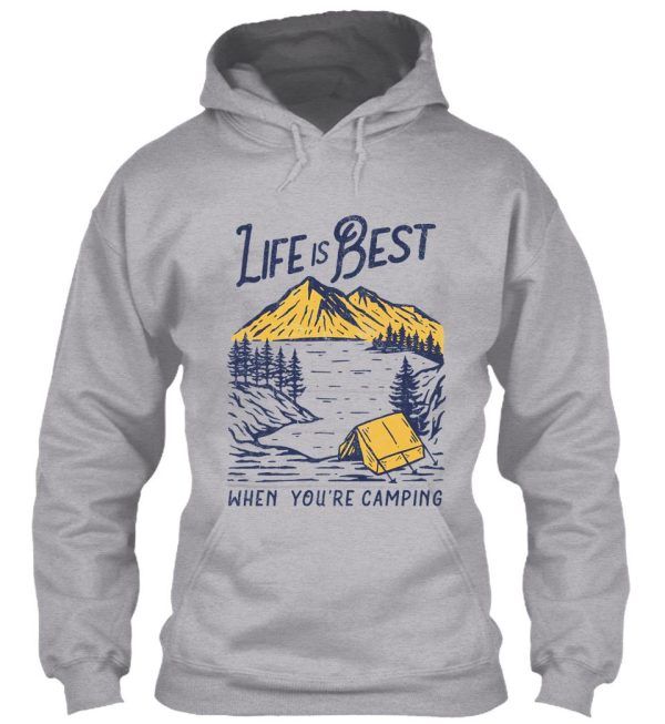 life is best when youre camping hoodie