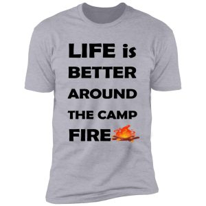 life is better around the campfire gift to mom dad -all family shirt