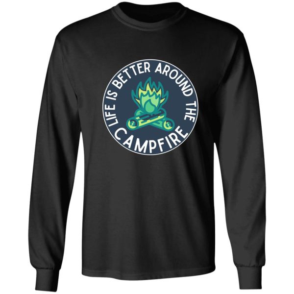 life is better around the campfire navy blue long sleeve