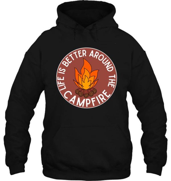 life is better around the campfire red hoodie