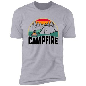 life is better at the campfire funny camper camp camping shirt