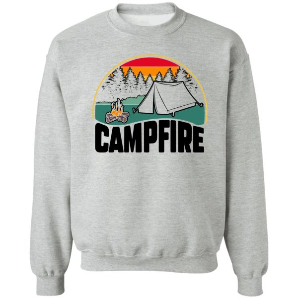 life is better at the campfire funny camper camp camping sweatshirt