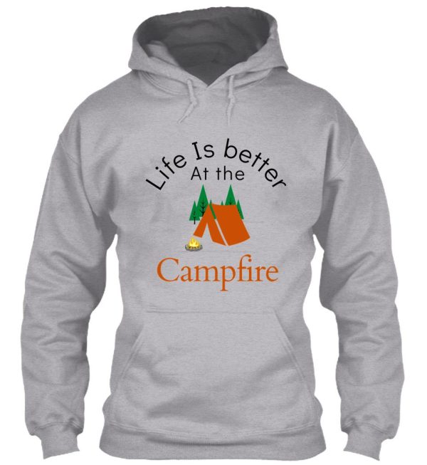life is better at the campfire hoodie