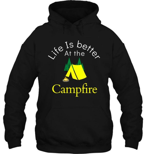 life is better at the campfire hoodie