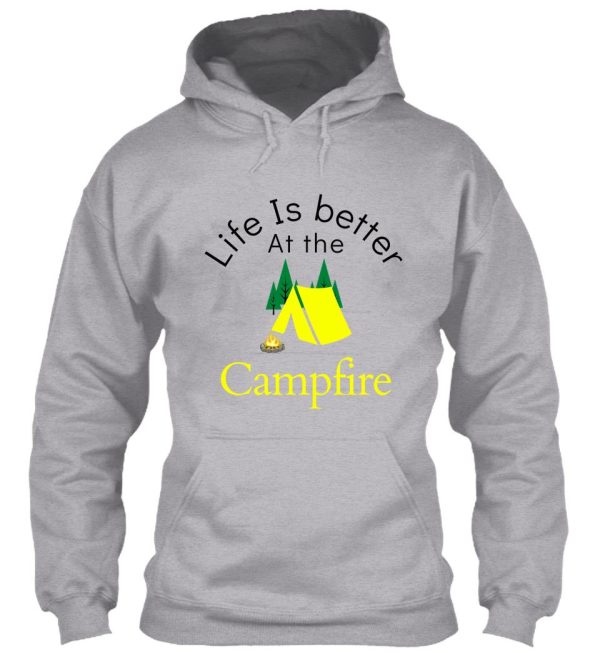 life is better at the campfire hoodie