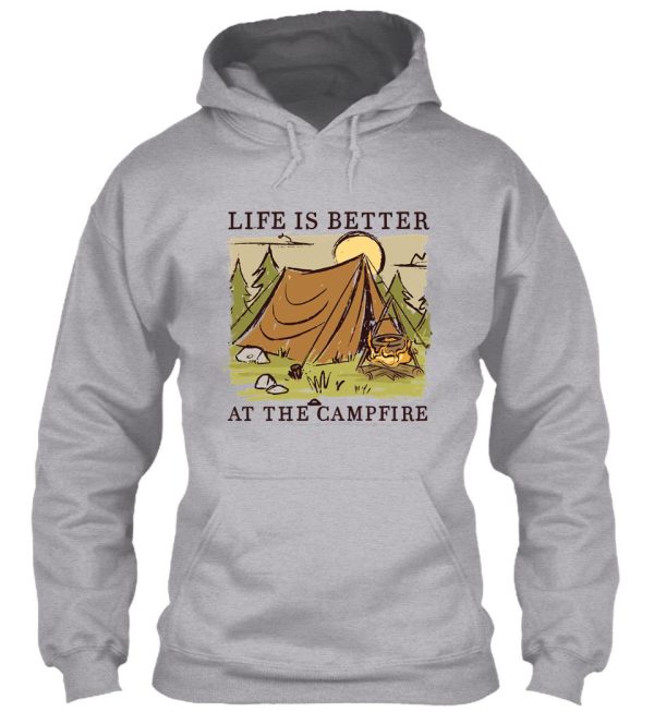 life is better at the campfire hoodie