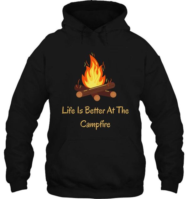 life is better at the campfire hoodie