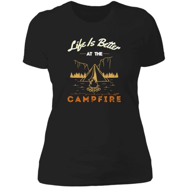 life is better at the campfire lady t-shirt