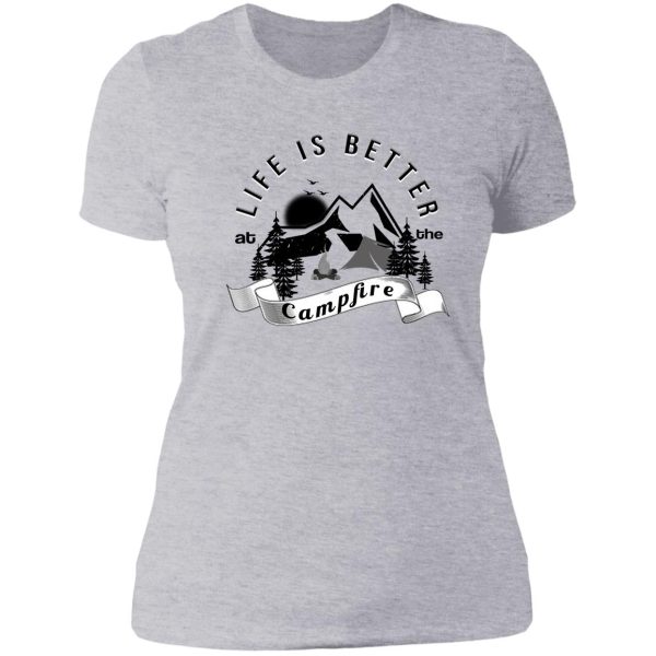 life is better at the campfire vintage design great gift to camping lovers lady t-shirt