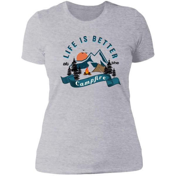 life is better at the campfire vintage design great gift to camping lovers lady t-shirt