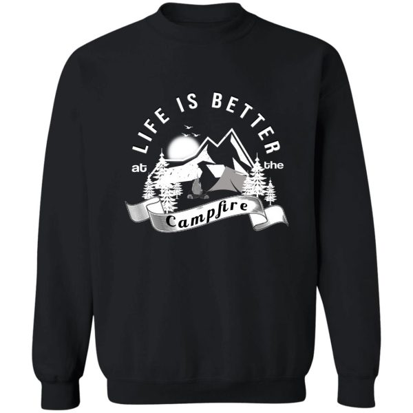 life is better at the campfire vintage design great gift to camping lovers sweatshirt