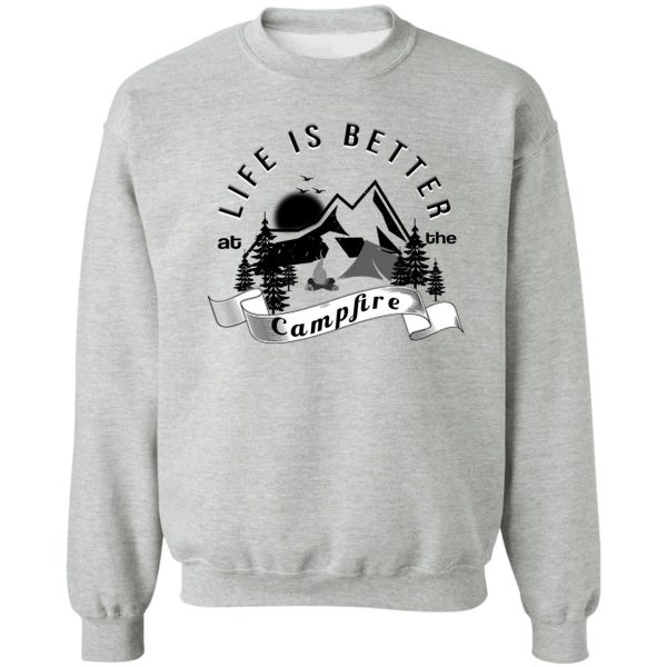 life is better at the campfire vintage design great gift to camping lovers sweatshirt