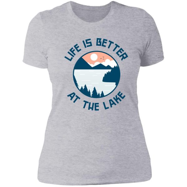 life is better at the lake lady t-shirt