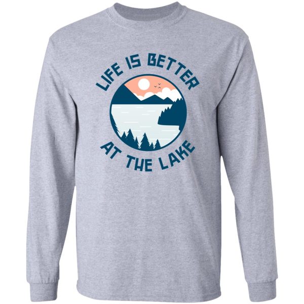 life is better at the lake long sleeve