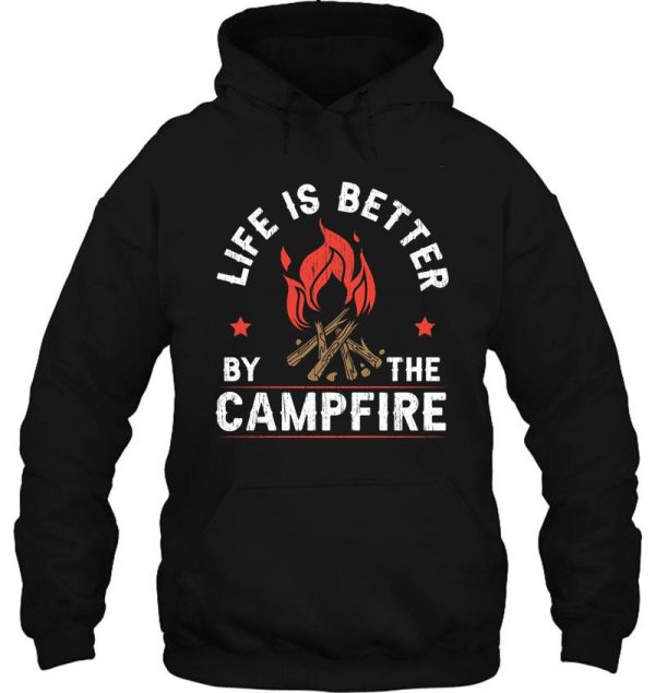 life is better by the campfire camper camping hoodie