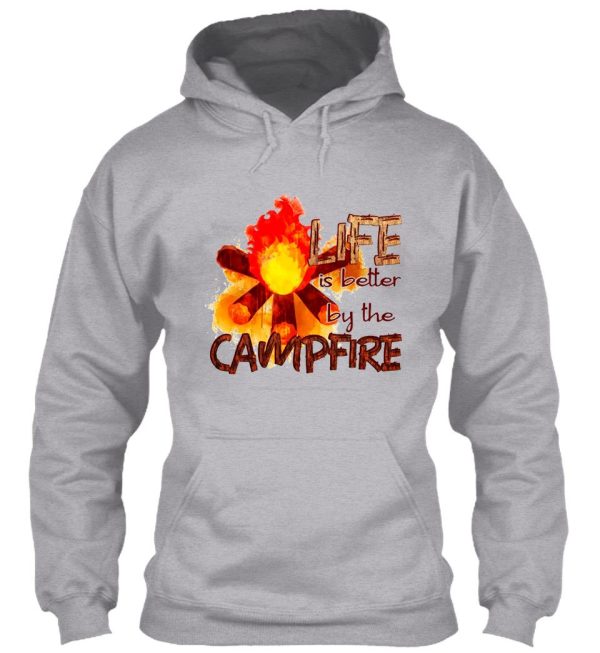 life is better by the campfire hoodie