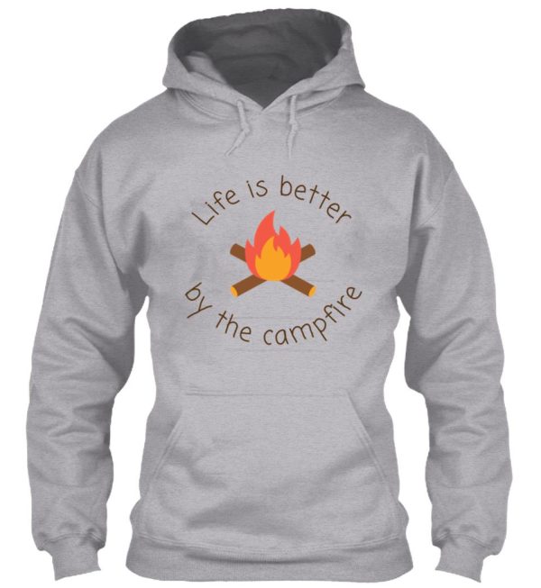 life is better by the campfire hoodie