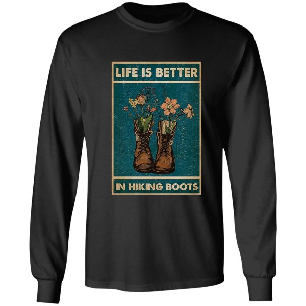 life is better in hiking boots long sleeve