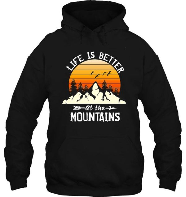 life is better in the mountains hoodie