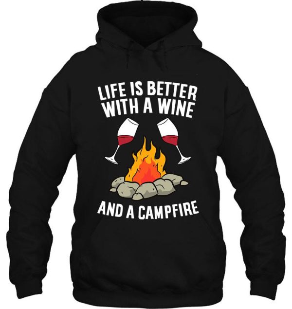 life is better with a wine a campfire hoodie