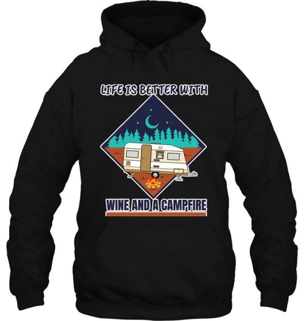 life is better with wine a campfire hoodie