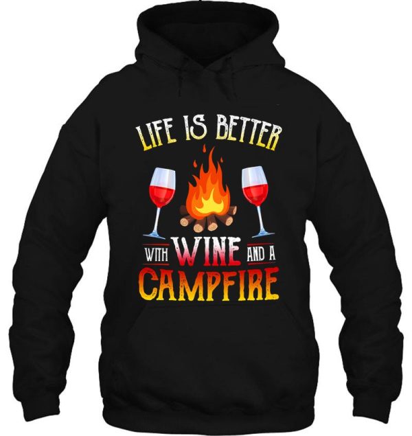 life is better with wine campfire hoodie