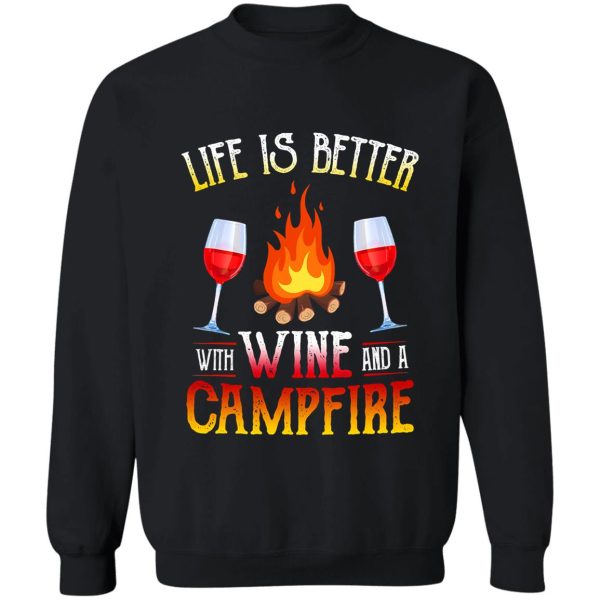 life is better with wine campfire sweatshirt