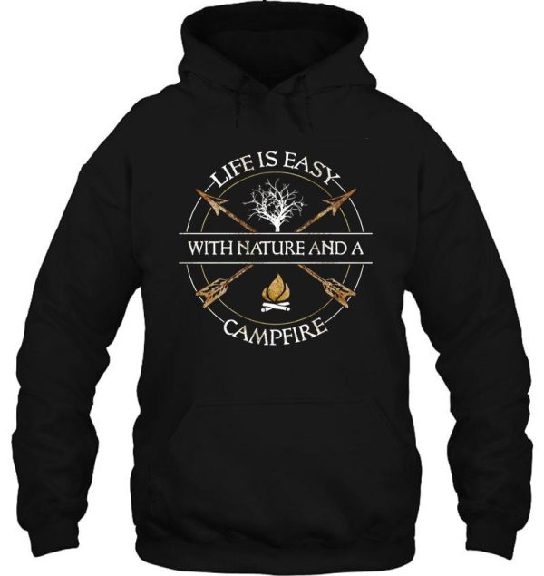 life is easy with nature and a campfire hoodie