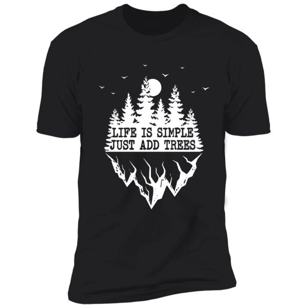 life is simple just add trees retro camping vintage tee shirt