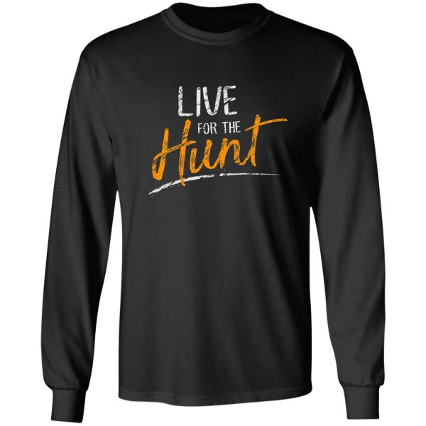 live for the hunt long sleeve