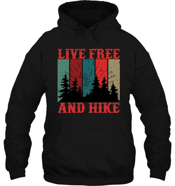 live free and hike hoodie