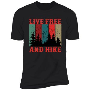 live free and hike shirt