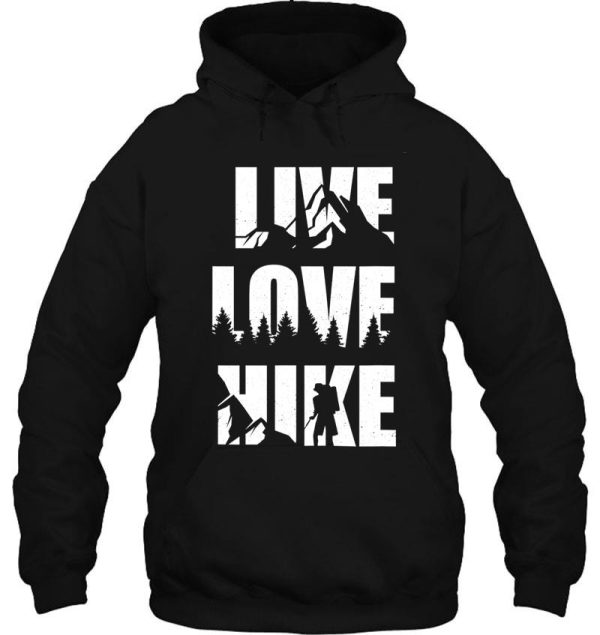 live love hike - outdoor hiking hoodie