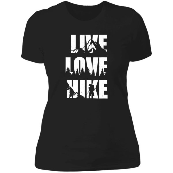 live love hike - outdoor hiking lady t-shirt