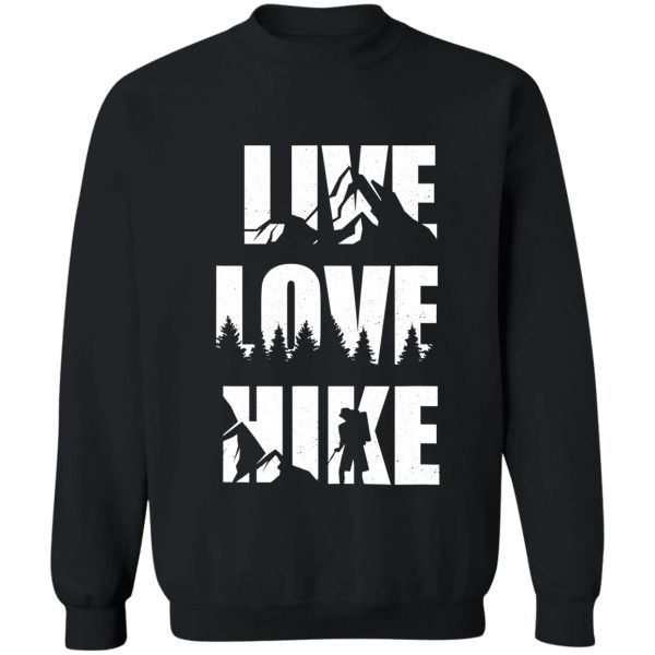 live love hike - outdoor hiking sweatshirt