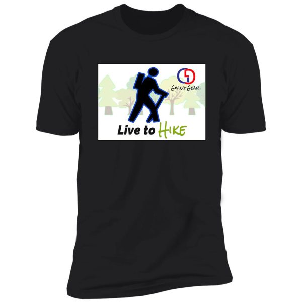 live to hike shirt