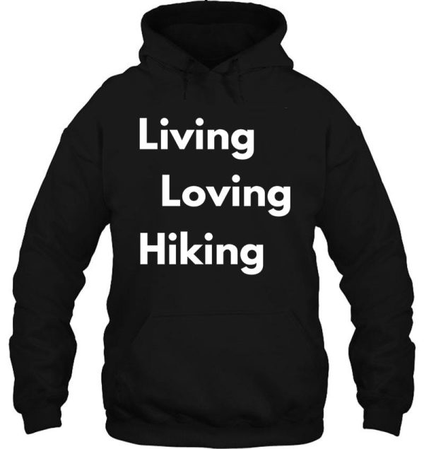 living loving hiking hoodie