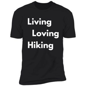 living loving hiking shirt