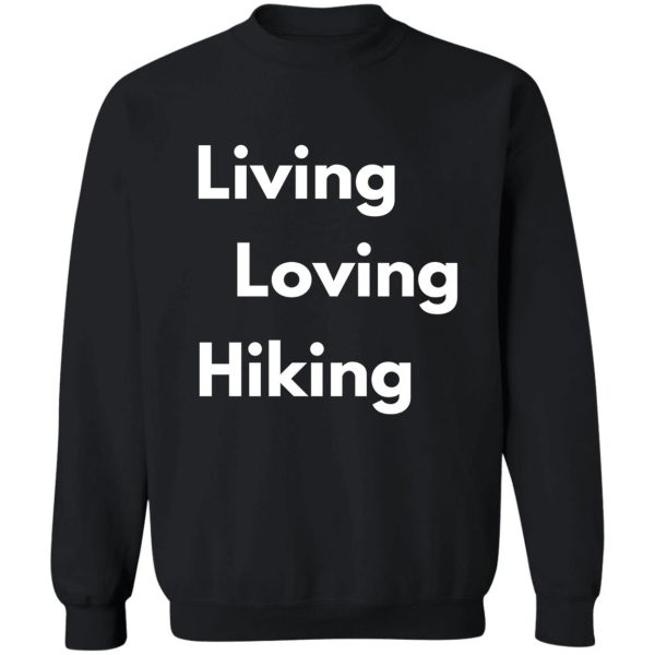 living loving hiking sweatshirt