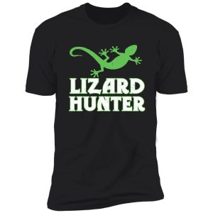 lizards hunter funny natural hunting shirt