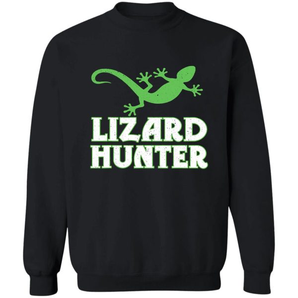 lizards hunter funny natural hunting sweatshirt